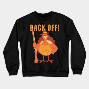 Back Off! Turkey Crewneck Sweatshirt